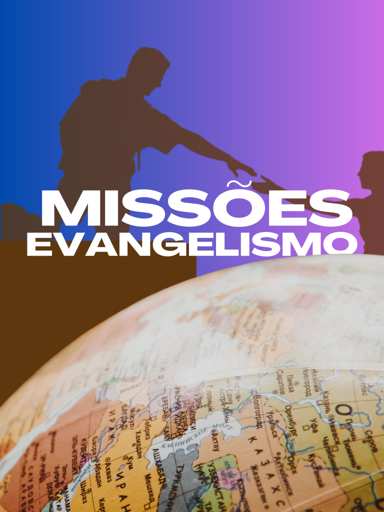 Missões e Evangelismo